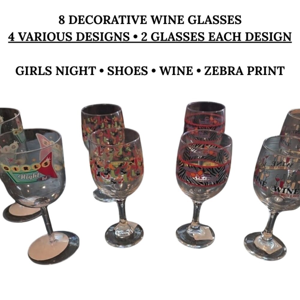 8 DECORATIVE WINE GLASSES - 2 GLASSES EACH IN 4 VARIOUS DECORATIVE PATTERNS